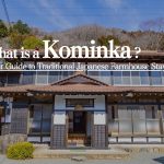 What is a Kominka? A Guide to Traditional Japanese Farmhouse Stays | STAY JAPAN