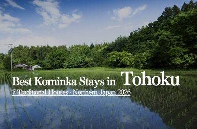 7 Best Kominka Stays in Tohoku: Traditional Houses in Northern Japan (2026)