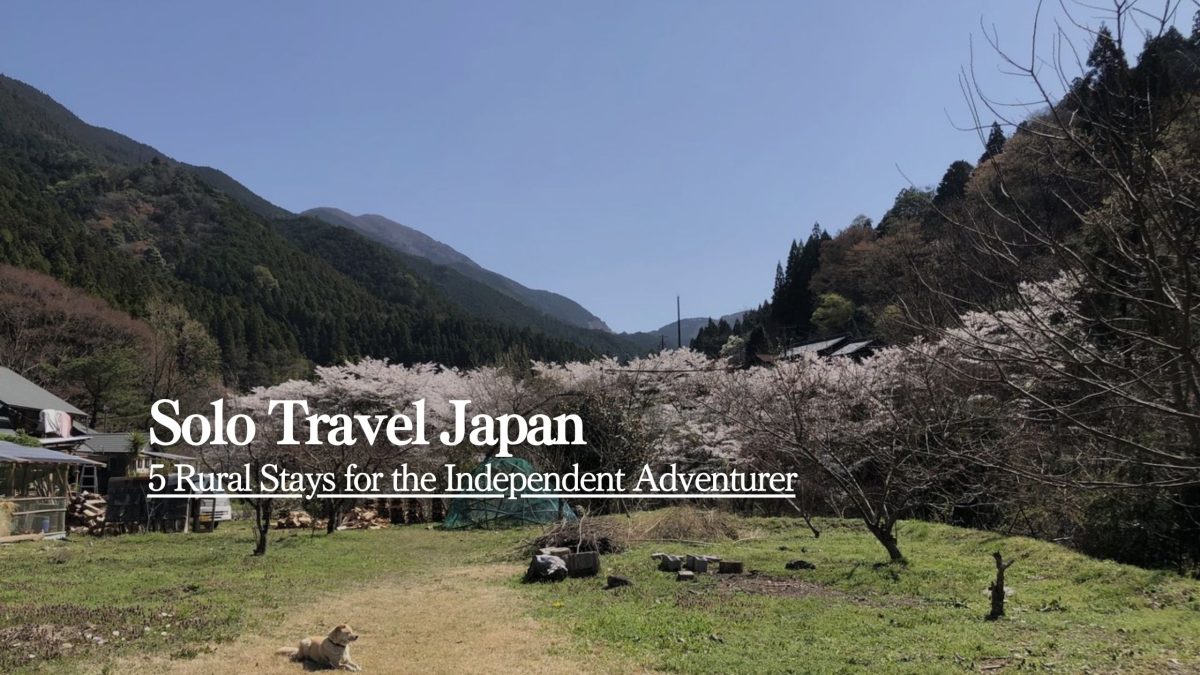 Solo Travel Japan: 5 Best Rural Stays for the Independent Adventurer (2026)