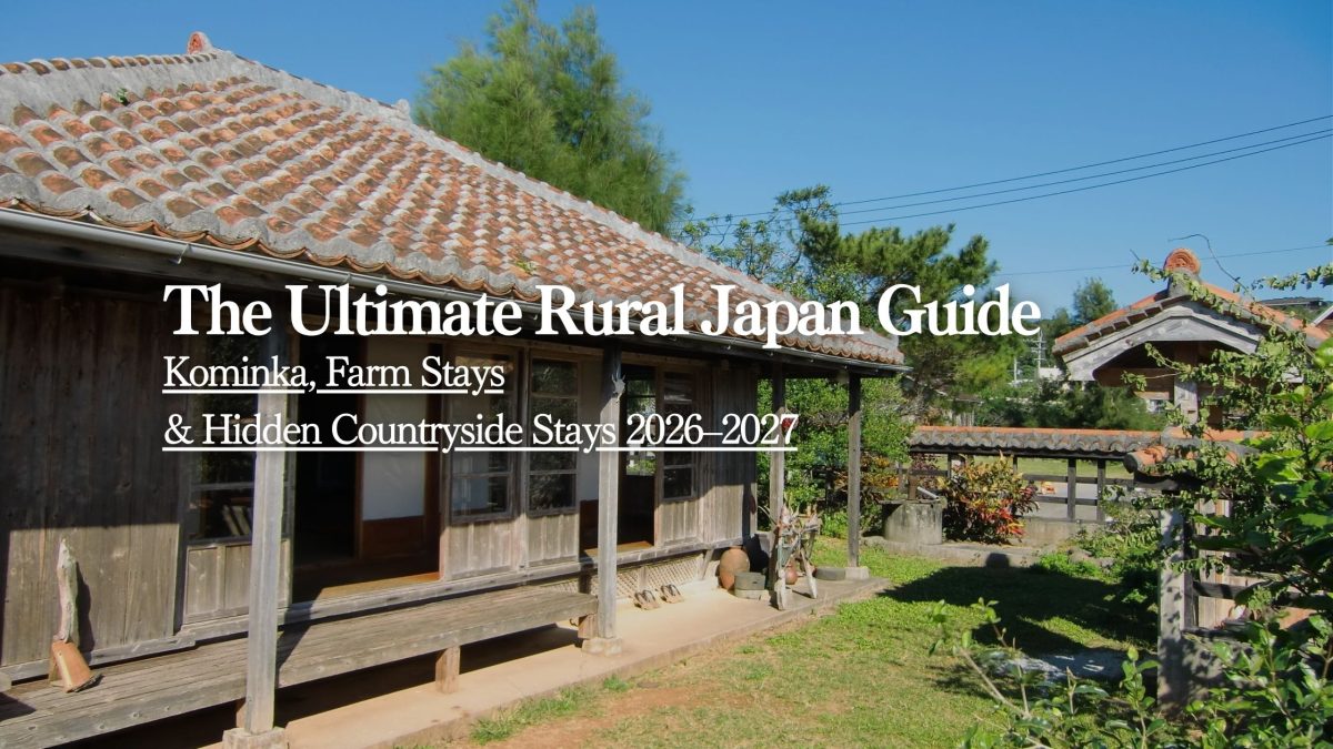 The Ultimate Guide to Staying in Rural Japan (2026 & 2027) | STAY JAPAN