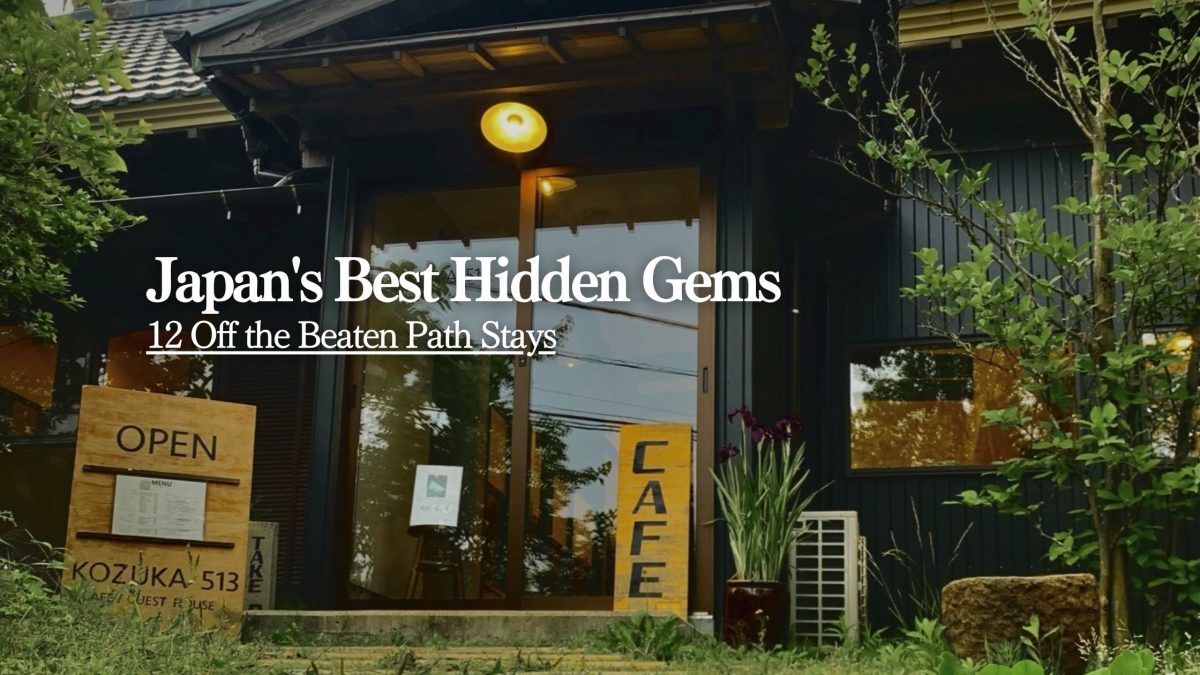 Japan Hidden Gems: 12 Off the Beaten Path Destinations with Unique Stays (2026) | STAY JAPAN