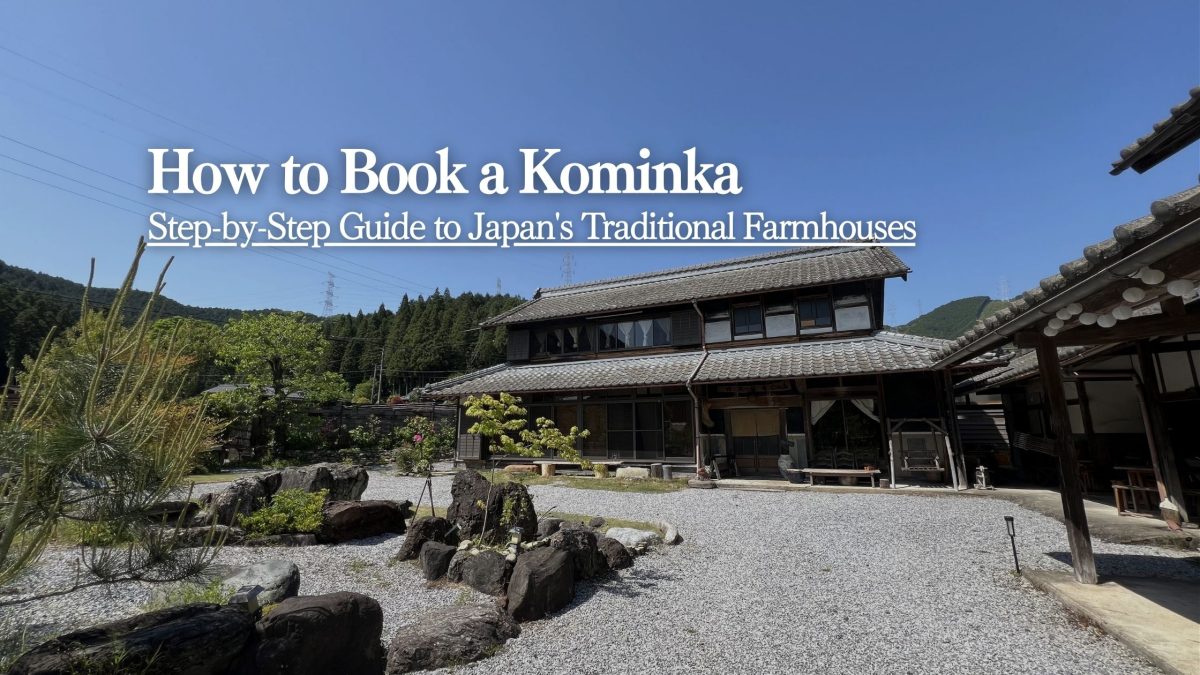 How to Book a Kominka in Japan: A Step-by-Step Guide