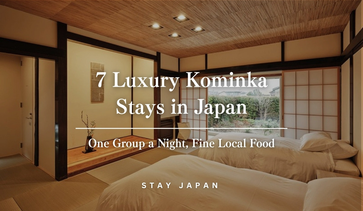 7 luxury kominka stays in Japan